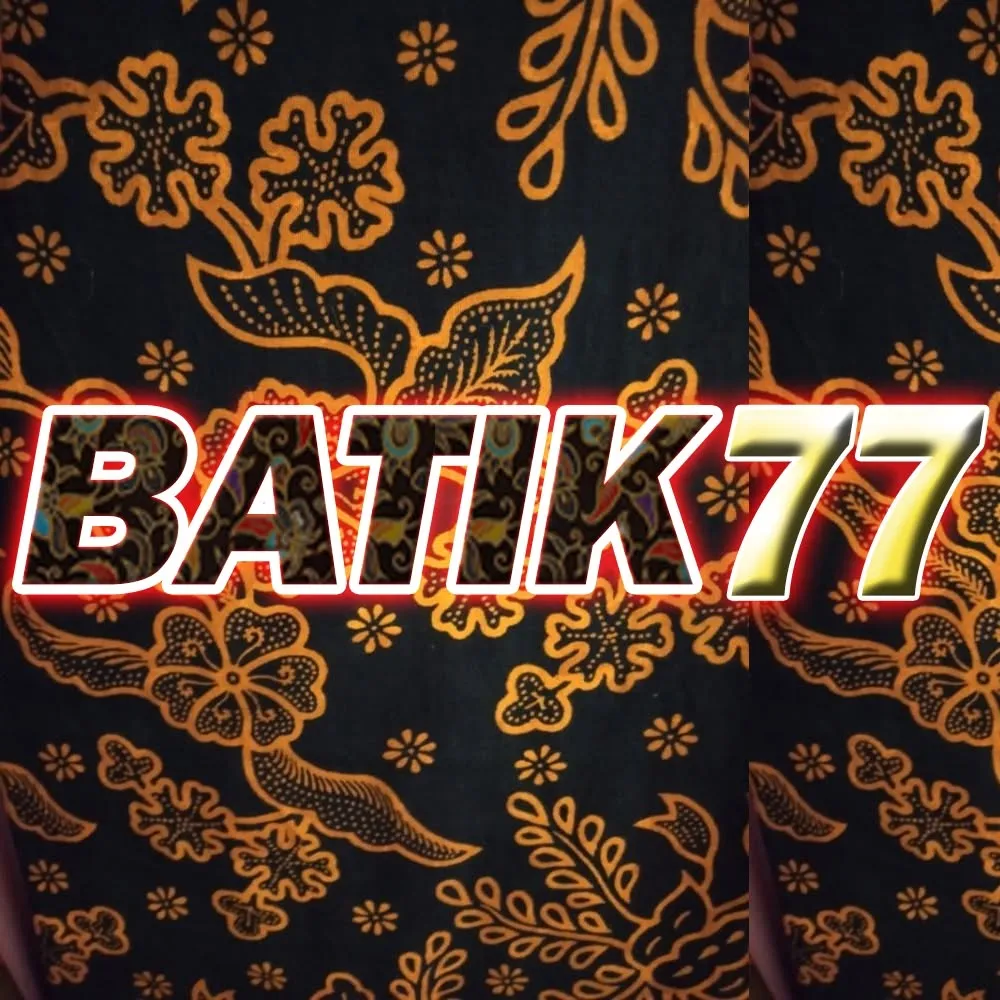 BATIK77 - Petualangan Seru dalam Aksi